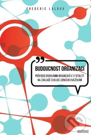 Budoucnost organizací-Frederic Laloux