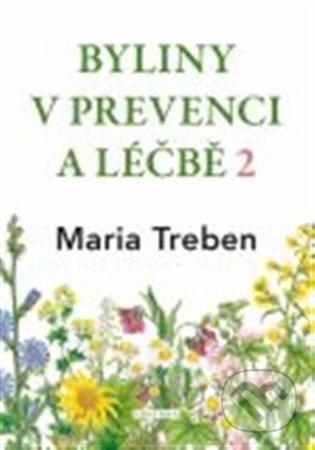 Byliny v prevenci a léčbě 2-Maria Treben