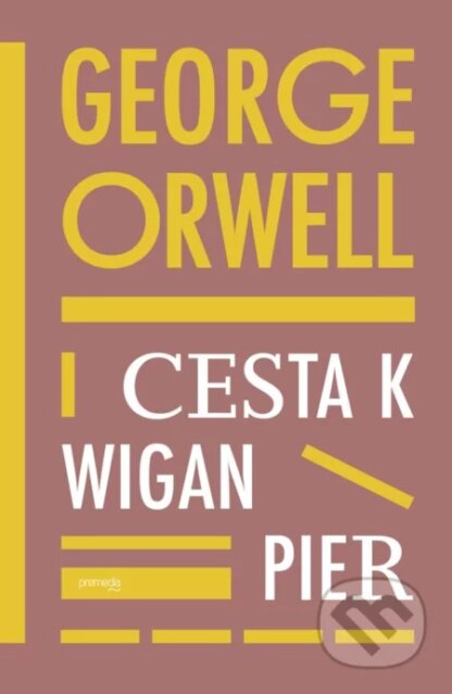 Cesta k Wigan Pier-George Orwell