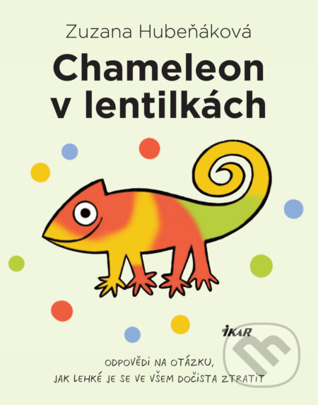 Chameleon v lentilkách-Zuzana Hubeňáková