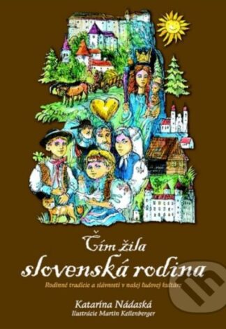 Čím žila slovenská rodina-Katarína Nádaská