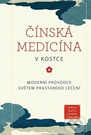 Čínská medicína v kostce-Misha Ruth Cohen