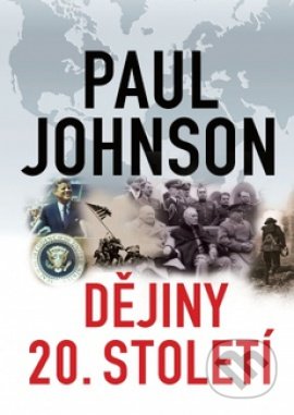 Dějiny 20. století-Paul Johnson