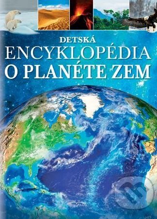 Detská encyklopédia o planéte Zem-