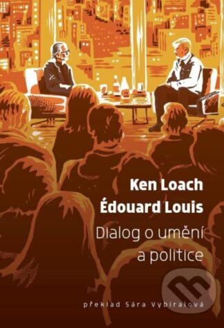 Dialog o umění a politice-Edouard Louis a Ken Loach