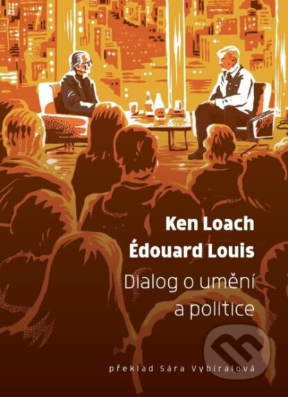 Dialog o umění a politice-Edouard Louis a Ken Loach