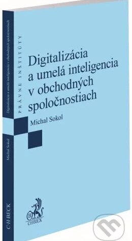 Digitalizácia a umelá inteligencia v obchodných spoločnostiach-Michal Sokol