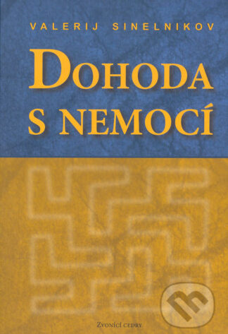 Dohoda s nemocí (kniha první)-Valerij Sinelnikov