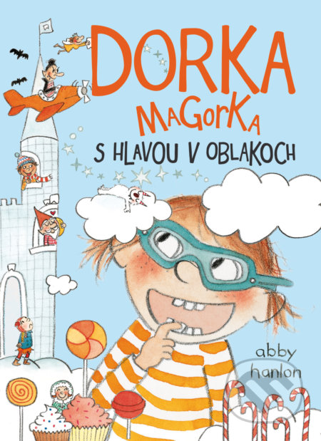 Dorka Magorka s hlavou v oblakoch-Abby Hanlon