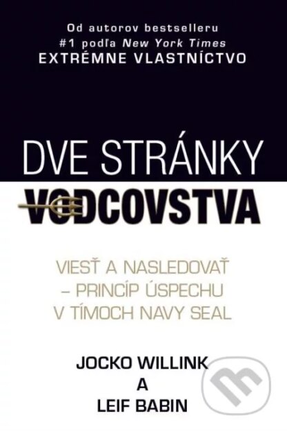 Dve stránky vodcovstva-Jocko Willink a Leif Babin