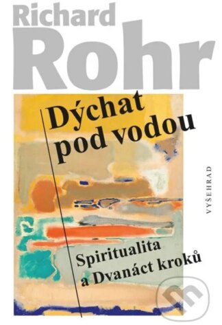 Dýchat pod vodou-Richard Rohr