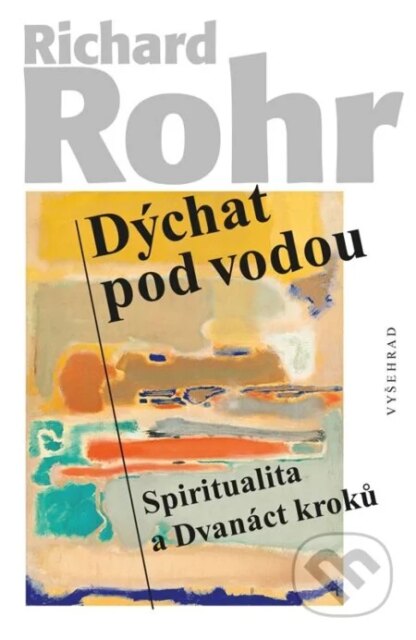 Dýchat pod vodou-Richard Rohr