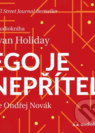 Ego je nepřítel-Ryan Holiday