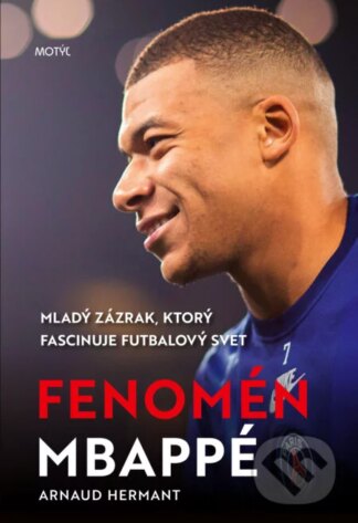 Fenomén Mbappé-Arnaud Hermant