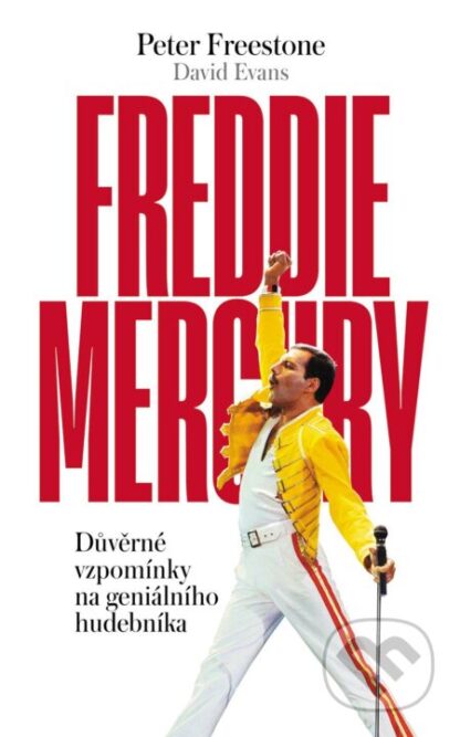 Freddie Mercury-David Evans a Peter Freestone