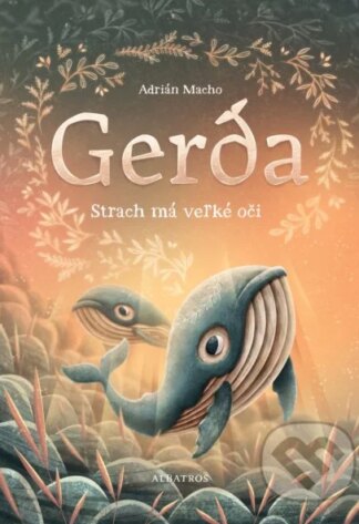 Gerda: Strach má veľké oči-Adrián Macho