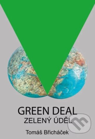 Green Deal – Zelený úděl-Tomáš Břicháček