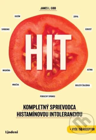 HIT: Kompletný sprievodca histamínovou intoleranciou-James L. Gibb