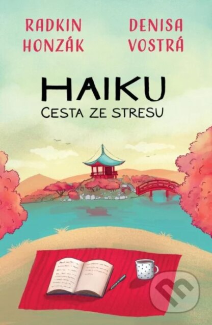 Haiku: Cesta ze stresu-Denisa Vostrá a Radkin Honzák