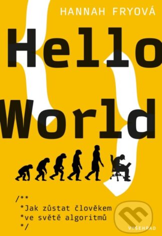 Hello World: Jak zůstat člověkem ve světe algoritmů-Hannah Fry