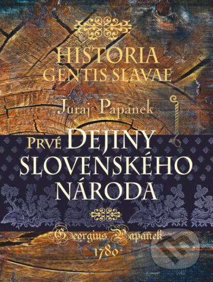 Historia gentis Slavae / Dejiny slovenského národa-Juraj Papánek