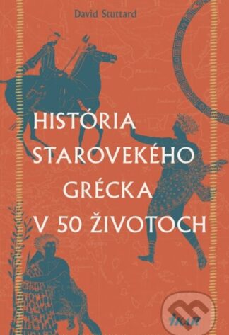 História starovekého Grécka v 50 životoch-David Stuttard