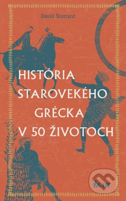 História starovekého Grécka v 50 životoch-David Stuttard