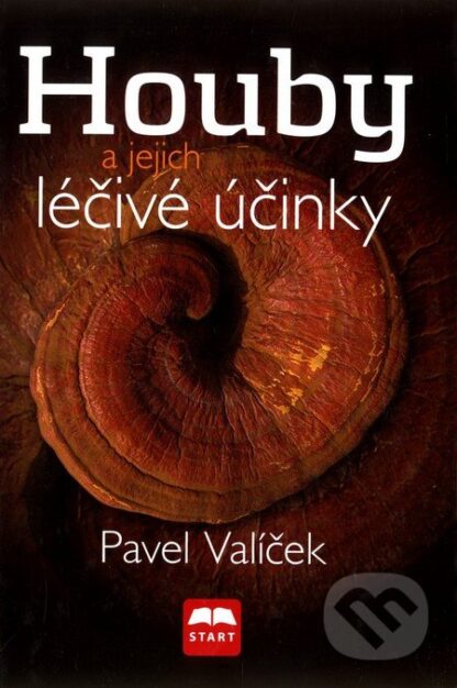 Houby a jejich léčivé účinky-Pavel Valíček