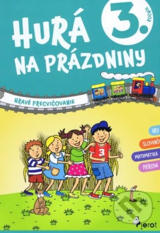 Hurá na prázdniny - 3. ročník-Autorský kolektív