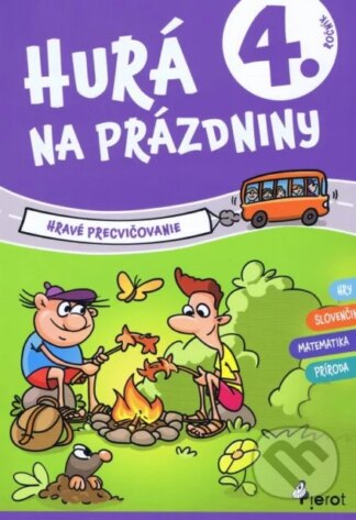 Hurá na prázdniny - 4. ročník-Autorský kolektív