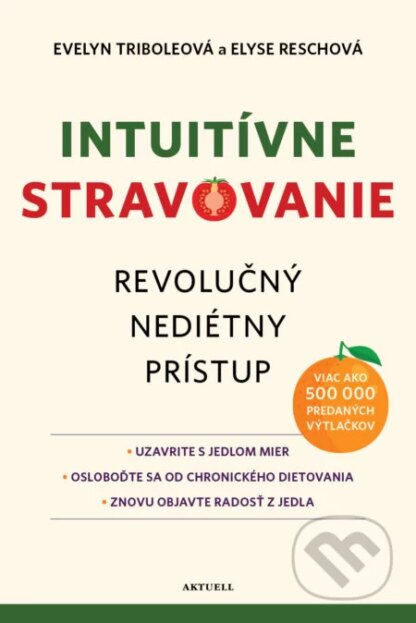 Intuitívne stravovanie-Elyse Resch a Evelyn Tribole