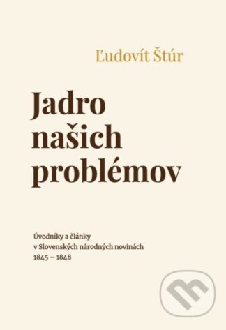 Jadro našich problémov-Ľudovít Štúr