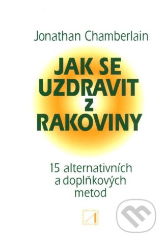 Jak se uzdravit z rakoviny-Jonathan Chamberlain