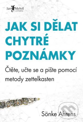 Jak si dělat chytré poznámky-Sönke Ahrens