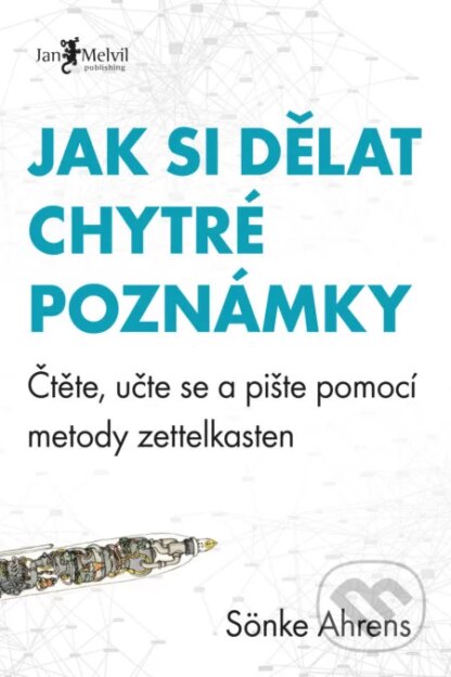 Jak si dělat chytré poznámky-Sönke Ahrens