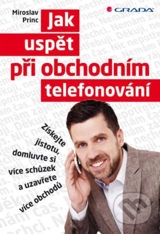 Jak uspět při obchodním telefonování-Miroslav Princ