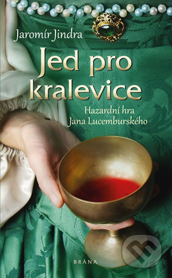 Jed pro kralevice-Jaromír Jindra