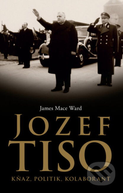 Jozef Tiso-James Mace Ward