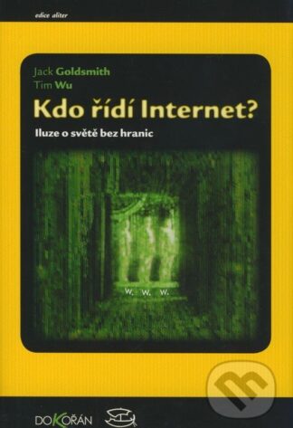 Kdo řídí Internet?-Jack Goldsmith a Tim Wu