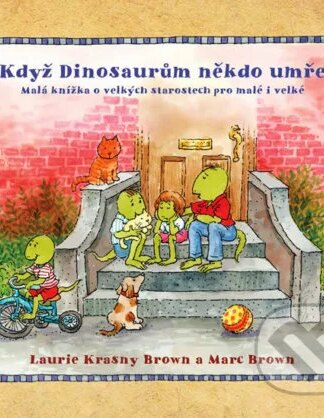 Když dinosaurům někdo umře-Laurie Krasny Brown a Marc Brown