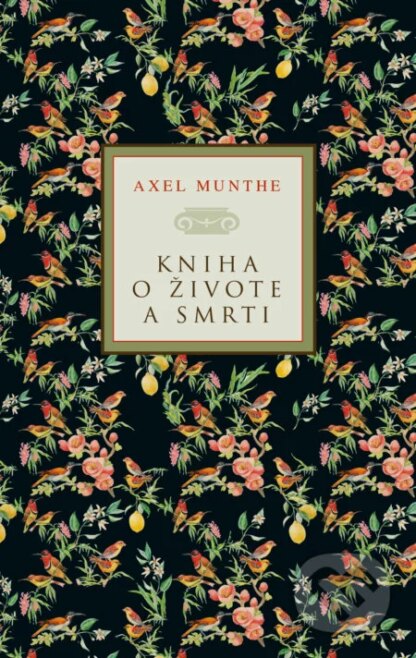 Kniha o životě a smrti-Axel Munthe