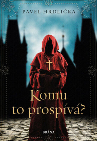 Komu to prospívá-Pavel Hrdlička