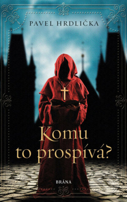 Komu to prospívá-Pavel Hrdlička