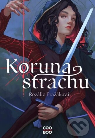 Koruna strachu-Rozálie Pražáková