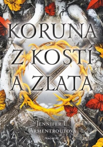 Koruna z kostí a zlata-Jennifer L. Armentrout