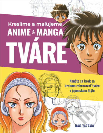 Kreslíme a maľujeme anime & manga tváre-Nao Yazawa