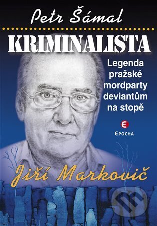 Kriminalista Jiří Markovič-Petr Šámal