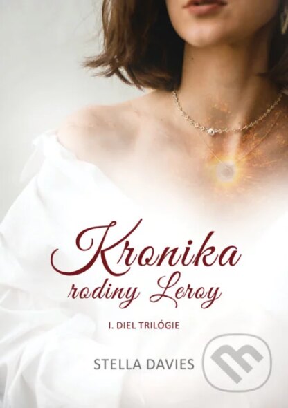 Kronika rodiny Leroy-Stella Davies