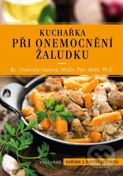 Kuchařka při onemocnění žaludku-Petr Wohl a Vladimíra Havlová