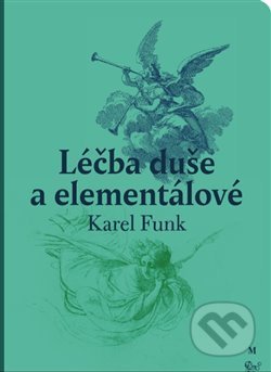 Léčba duše a elementálové-Karel Funk